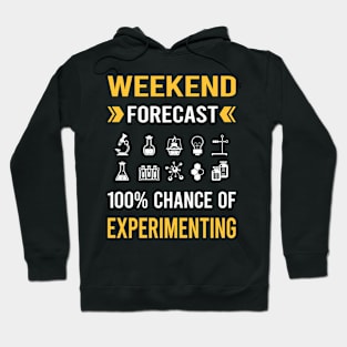 Weekend Forecast Experimenting Experiment Experimentator Hoodie